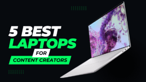 Best Laptops for Content Creators 2025: Video Editing & Design